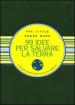 Novantanove idee per salvare la Terra. Manuale pratico di pronto soccorso ecologico