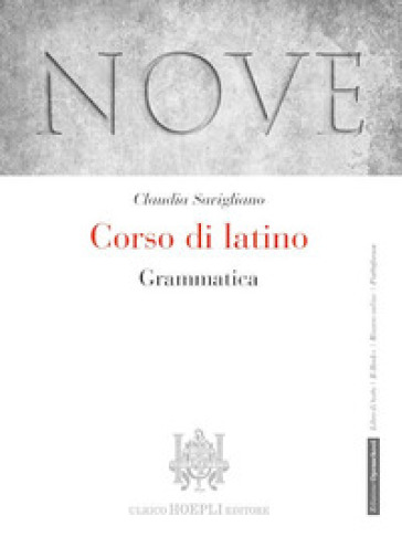 Nove. Corso di latino. Grammatica. Per i Licei e gli Ist. magistrali. Con e-book. Con espansione online - Claudia Savigliano