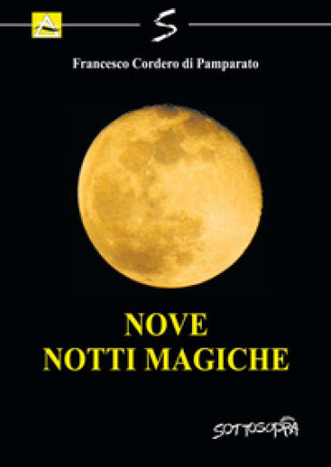 Nove notti magiche - Francesco Cordero Di Pamparato