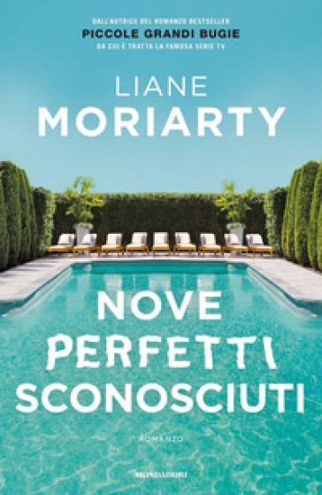 Nove perfetti sconosciuti - Liane Moriarty