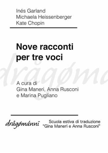 Nove racconti per tre voci - Inés Garland - Kate Chopin - Michaela Heissenberger