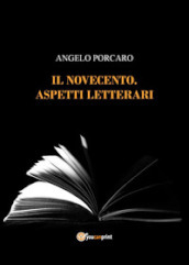 Il Novecento. Aspetti letterari