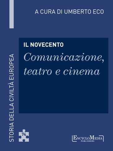 Il Novecento - Comunicazione, teatro e cinema - Umberto Eco
