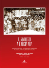 Il Novecento a Falconara. Falconara Marittima, Falconara Alta, Castelferretti Fiumesino, Villanova, Palombina Vecchia. L ambiente, la società, la cultura nella stampa periodica. 4: 1941-1944