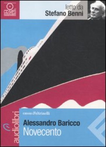 Novecento letto da Stefano Benni. Audiolibro. CD Audio formato MP3 - Alessandro Baricco