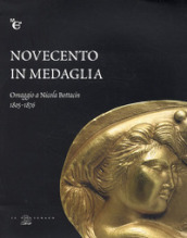 Novecento in medaglia. Omaggio a Nicola Bottacin (1805-1876)