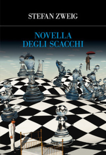 Novella degli scacchi - Stefan Zweig