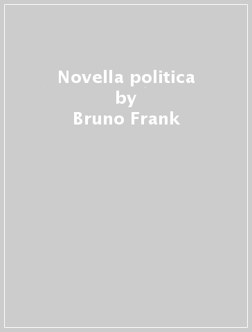 Novella politica - Bruno Frank