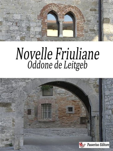 Novelle Friuliane - Otto von Leitgeb