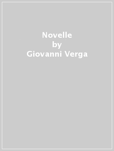 Novelle - Giovanni Verga