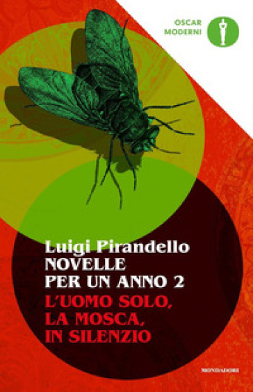 Novelle per un anno: L'uomo solo-La mosca-In silenzio. 2. - Luigi Pirandello