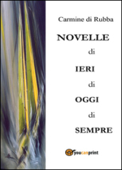 Novelle di ieri, di oggi, di sempre