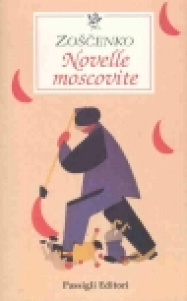 Novelle moscovite - Michail Zoscenko