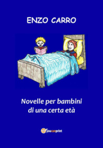 Novelle per bambini di una certa età - Enzo Carro