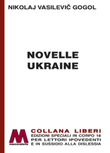 Novelle ukraine. Ediz. a caratteri grandi - Nikolaj Vasil