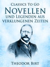 Novellen und Legenden aus verklungenen Zeiten