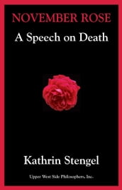November Rose: A Speech on Death