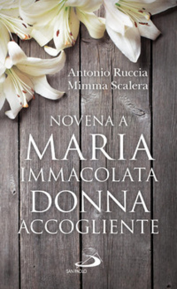 Novena a Maria Immacolata donna accogliente - Antonio Ruccia