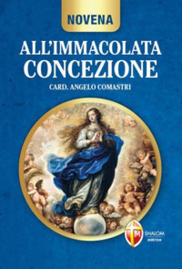 Novena all'Immacolata Concezione - Angelo Comastri