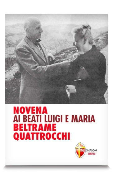 Novena ai beati Luigi e Maria Beltrame Quattrocchi - Don Emilio Lonzi - Cristina Righi