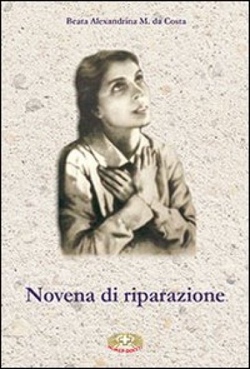 Novena di riparazione - Alexandrina M. Da Costa