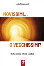 Novissimi... o vecchissimi? Morte, giudizio, inferno, paradiso