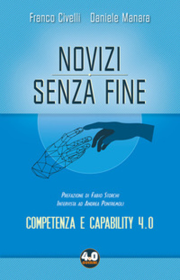 Novizi senza fine. Competenza e capability 4.0 - Franco Civelli - Daniele Manara