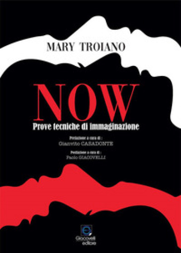 Now. Prove tecniche di immaginazione - Mary Troiano