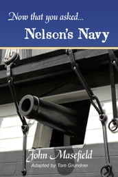 Now That You Asked: Nelson s Navy