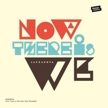 Now there is we feat.paul randolph - Jazzanova