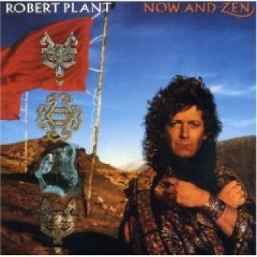 Now & zen (exp.& rem.) - Robert Plant