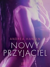 Nowy przyjaciel - opowiadanie erotyczne