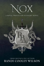 Nox: A Royal Protector Academy Novel