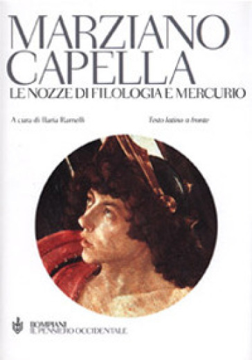 Nozze di Filologia e Mercurio (Le) - Marziano Capella