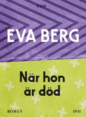 När hon är död