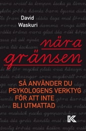 Nära gränsen. Sa använder du psykologens verktyg för att inte bli utmattad