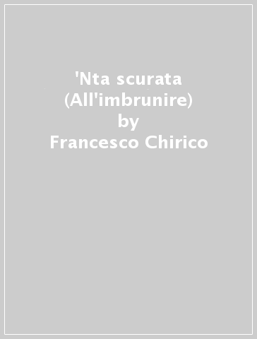 'Nta scurata (All'imbrunire) - Francesco Chirico