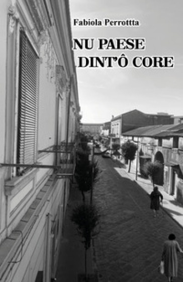 Nu paese dint'o core - Fabiola Perrotta