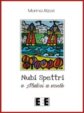 Nubi, Spettri e Mulini a vento