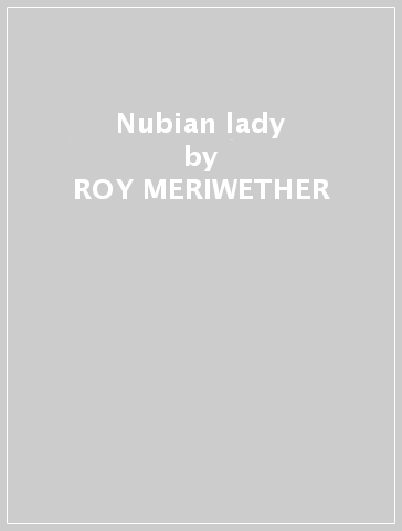 Nubian lady - ROY MERIWETHER