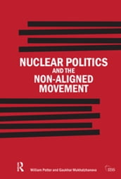 Nuclear Politics and the Non-Aligned Movement