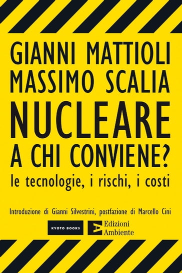 Nucleare: a chi conviene? - Gianni Mattioli - Massimo Scalia