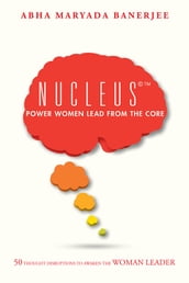 Nucleus© Power Women Lead from the Core