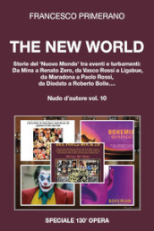 Nudo d'autore. 10: The new world. Storie del «nuovo mondo» tra eventi turbamenti: da Mina...