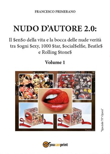 Nudo d'autore 2.0. Il senso della verità tra Sogni Sexy, 1000 Star, SocialSelfie, Beatles e Rolling Stones - Francesco Primerano