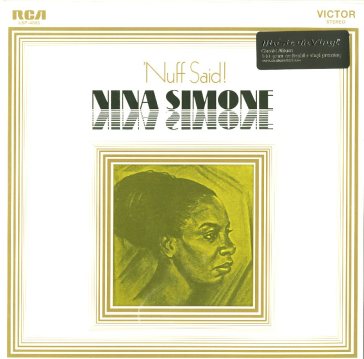 Nuff said! - Nina Simone