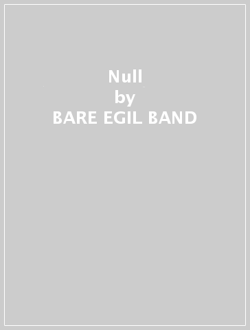 Null - BARE EGIL BAND