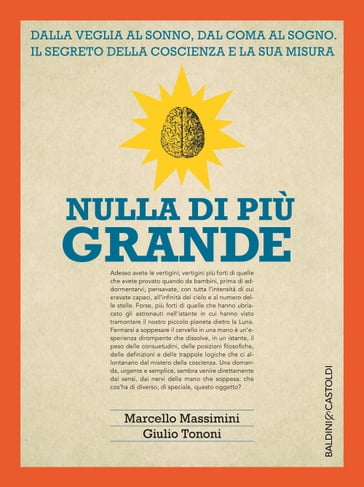 Nulla di più grande - Giulio Tononi - Marcello Massimini