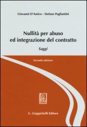 Nullità per abuso ed integrazione del contratto. Saggi