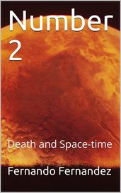 Number 2: Death and Space-time